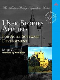 User Stories Applied, For Agile Software Development